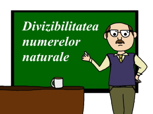 
    Divizibilitatea numerelor naturale
